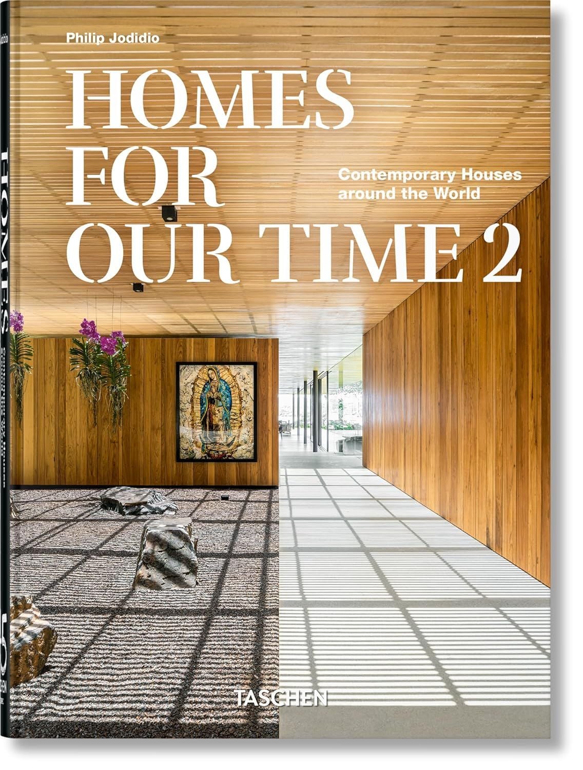  Homes For Our Time. Contemporary Houses around the World. Vol. 2. 45th Ed. (45th Edition) (Multilingual Edition) 
