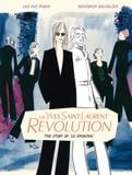  The Yves Saint Laurent Revolution: The Story of 