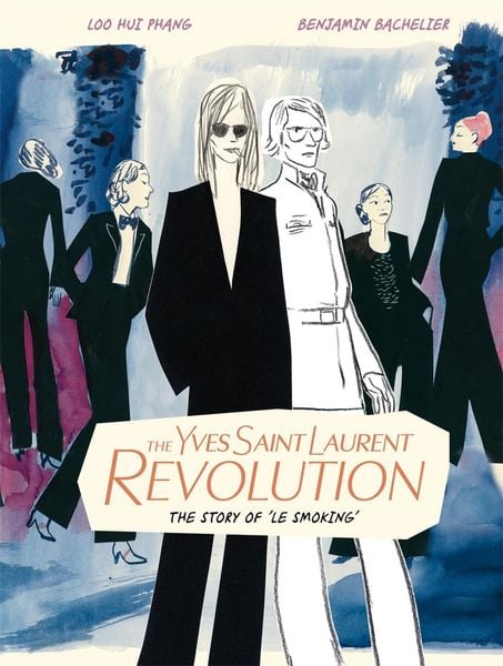 The Yves Saint Laurent Revolution: The Story of 