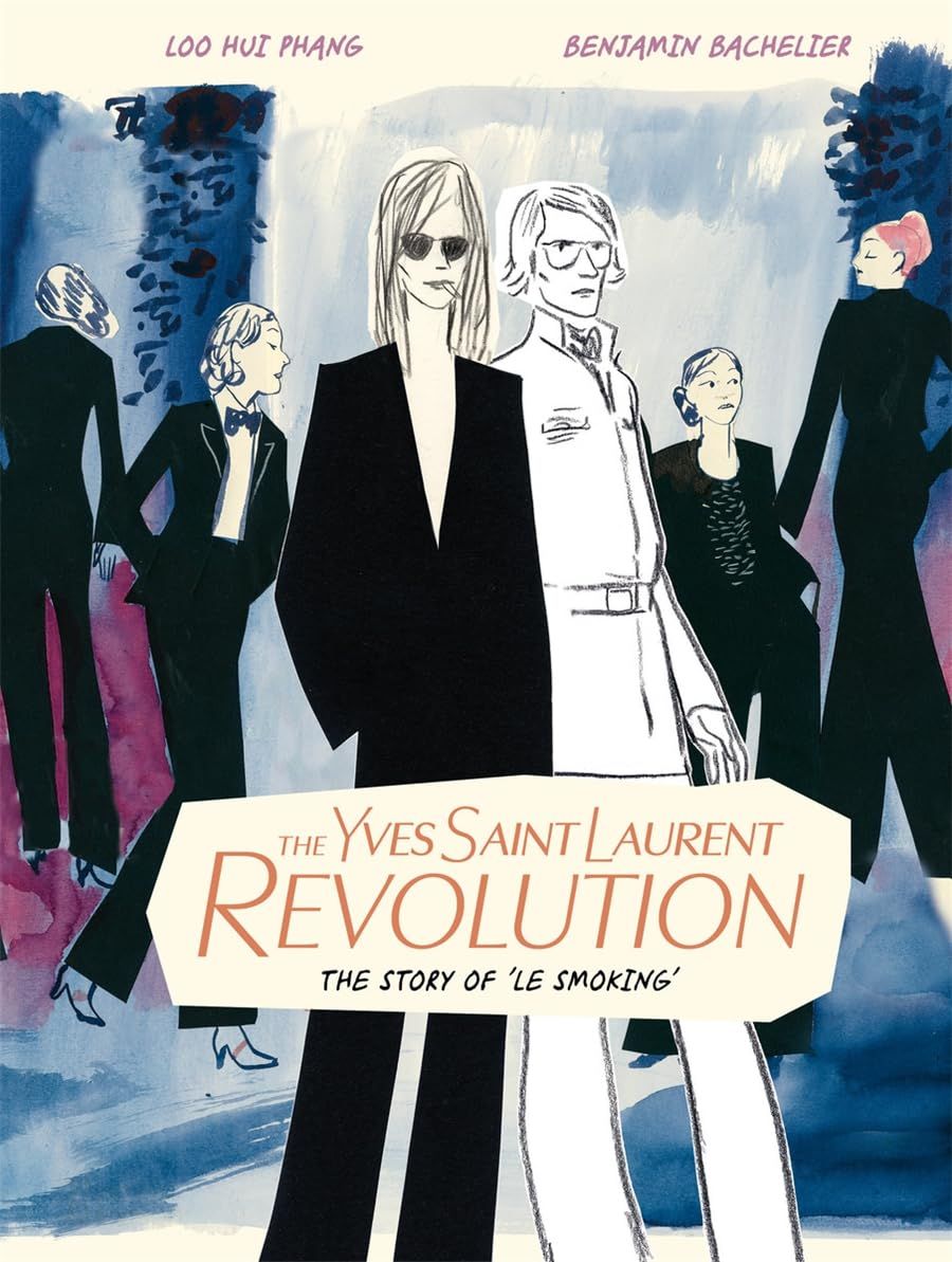  The Yves Saint Laurent Revolution: The Story of 