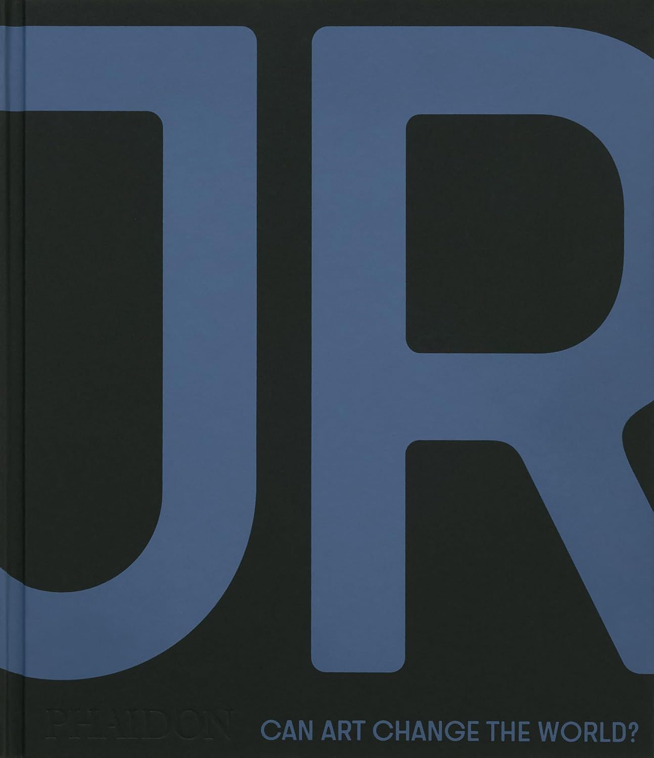  JR: Can Art Change the World? 