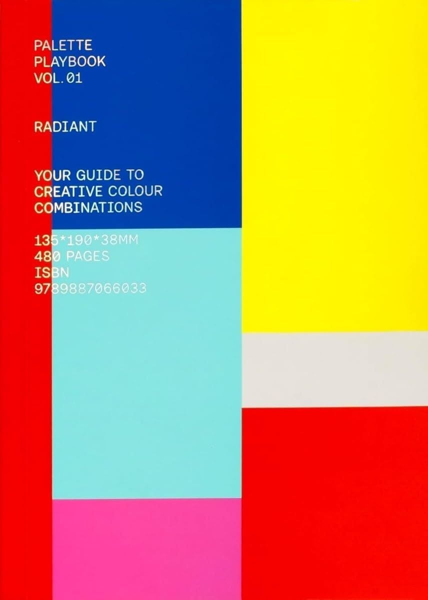 Palette Playbook: Radiant: Your Guide to Creative Colour Combinations 