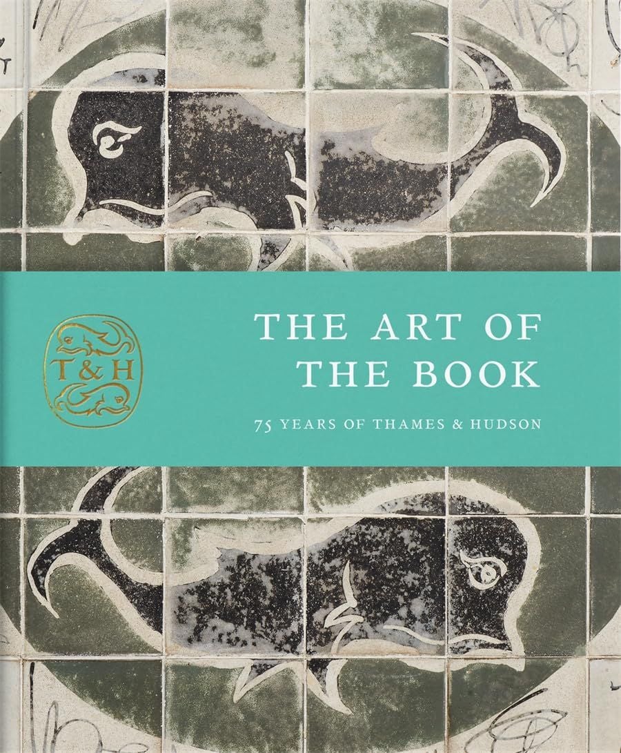  The Art of the Book: 75 Years of Thames & Hudson 
