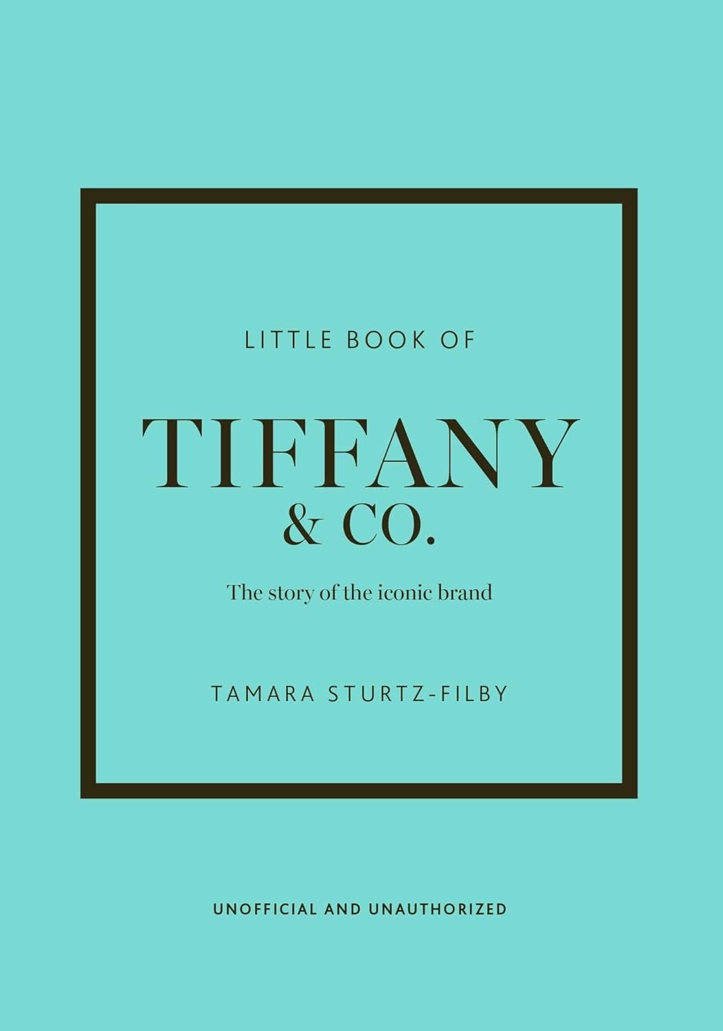  Little Book of Tiffany & Co.: The story of the iconic jewellery brand (Little Books of Fashion) 