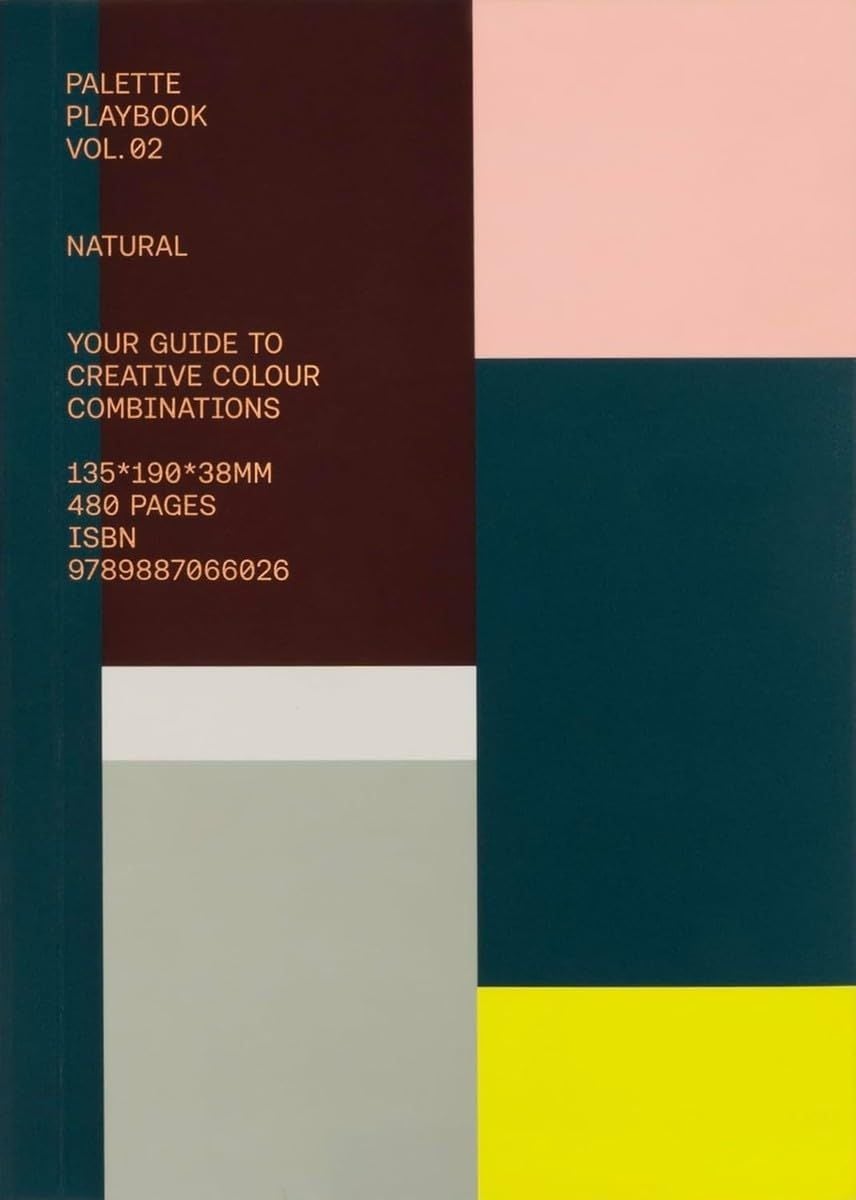  Palette Playbook: Natural: Your Guide to Creative Colour Combinations 