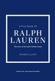  Little Book of Ralph Lauren: The story of the iconic fashion house (Little Books of Fashion) 