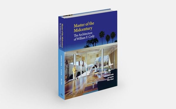 Master of the Midcentury: The Architecture of William F. Cody