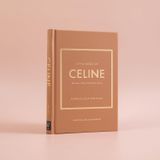  Little Book of Celine: The story of the iconic fashion house (Little Books of Fashion) 