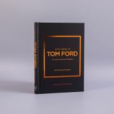  Little Book of Tom Ford: The story of the iconic brand (Little Books of Fashion) 