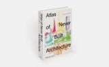  Atlas of Never Built Architecture 