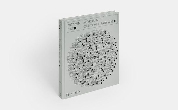Vitamin Txt: Words in Contemporary Art