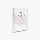  Paul Poiret: Fashion is a Feast 