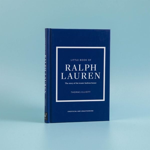 Little Book of Ralph Lauren: The story of the iconic fashion house (Little Books of Fashion)