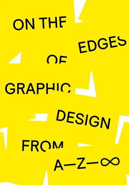 On the Edges of Graphic Design from A―Z