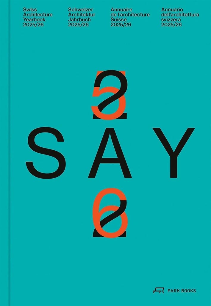SAY 25/26: Schweizer Architektur Jahrbuch 2025/26 (Swiss Architecture Yearbook)