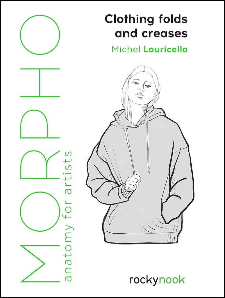 Morpho: Clothing Folds and Creases: Anatomy for Artists (Morpho Anatomy for Artists, 8)