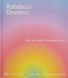  Rainbow Dreams: Color and Light in Contemporary Art 