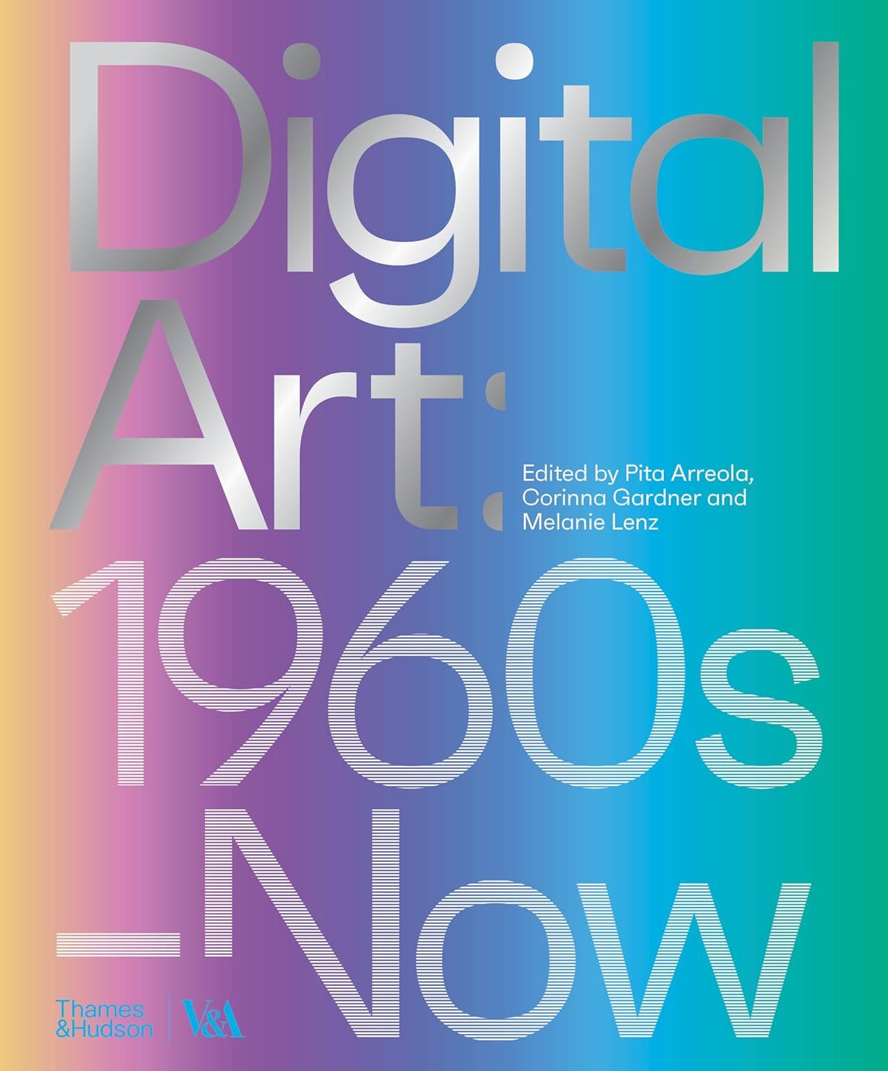  Digital Art (Victoria And Albert Museum) 1960S To Now 