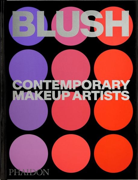 Blush: Contemporary Makeup Artists
