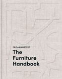  The Furniture Handbook: A Guide to Choosing, Arranging, and Caring for the Objects in Your Home 