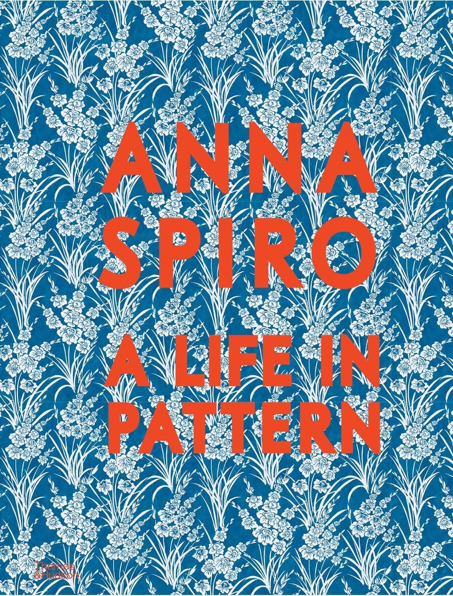  Anna Spiro: A Life in Pattern 