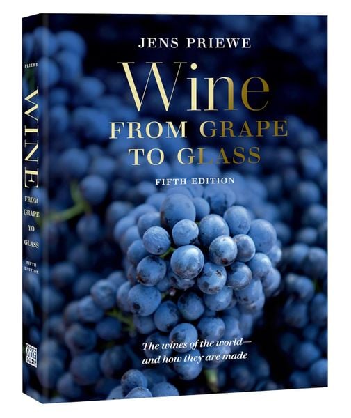Wine from Grape to Glass: The Wines of the World and how they are Made