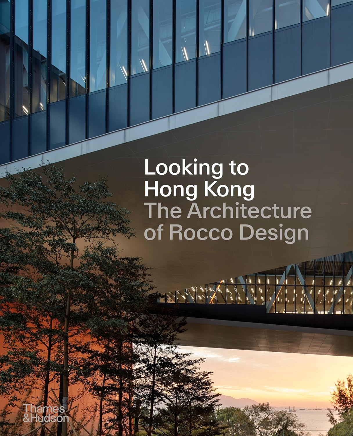 Looking to Hong Kong: The Architecture of Rocco Design