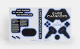  Game Changers: The Video Game Revolution 