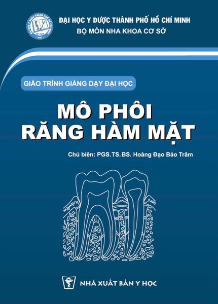 Sách Giáo trình giảng dạy đại học – Mô phôi Răng Hàm Mặt