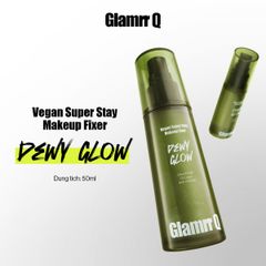 Xịt Khóa Nền Glamrr Q Vegan Super Stay Makeup Fixer 50ml 02 Dewy Glow. 