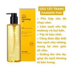  Dầu Tẩy Trang Hanskin Cleansing Oil & Blackhead PHA Dành Cho Da Nhạy Cảm 300ml 