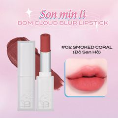  Son Mịn Lì Bom Cloud Blur Lipstick 3,3G #02 Smoked Coral 