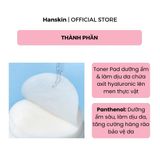  Toner Pad Cấp Ẩm Làm Dịu Da Hanskin Real Complexion Hyaluron Relief Toner Pad 210ml. 