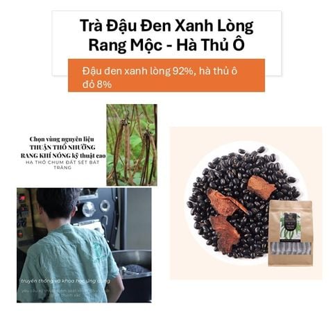 MỘC THANH TRÀ - ĐẬU ĐEN XANH LÒNG RANG MỘC VÀ HÀ THỦ Ô