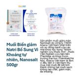 Muối Biển Giảm Natri - Bổ Sung Vi Khoáng Tự Nhiên 500gr, Thương Hiệu Nanosalt