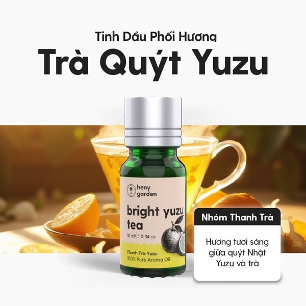 Tinh Dầu Thơm Phòng Phối Hương Trà Quýt Yuzu (Yuzu Tea) Xông Phòng HENY GARDEN