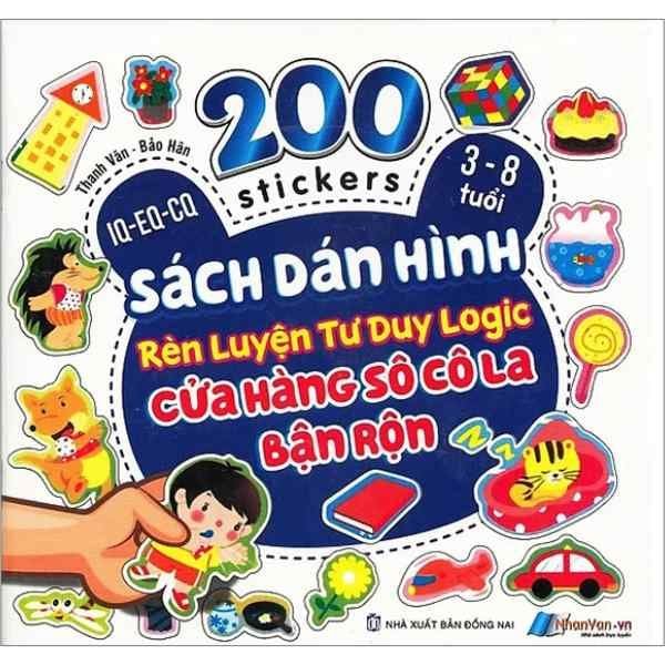 200 Stickers - 3-8 Tuổi - Sách Dán Hình Rèn Luyện Tư Duy Logic - Cửa Hàng Socola Bận Rộn - nhanvan.vn