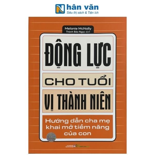 Động Lực Cho Tuổi Vị Thành Niên - Hướng Dẫn Cha Mẹ Khai Mở Tiềm Năng Của Con - nhanvan.vn