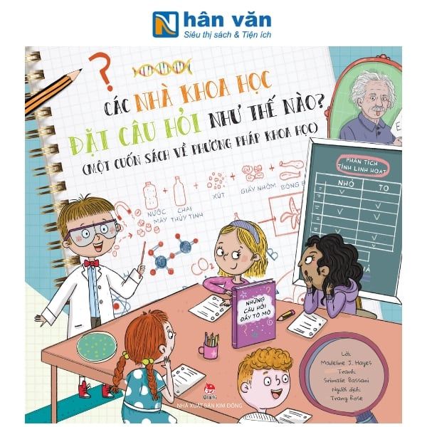 Các Nhà Khoa Học Đặt Câu Hỏi Như Thế Nào? - Một Cuốn Sách Về Phương Pháp Khoa Học - nhanvan.vn