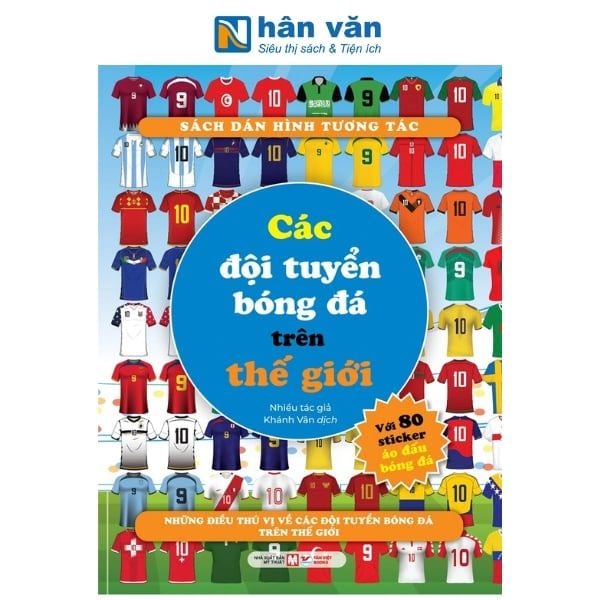 Sách Dán Hình Tương Tác - Các Đội Tuyển Bóng Đá Trên Thế Giới - Những Điều Thú Vị Về Các Đội Tuyển Bóng Đá Trên Thế Giới