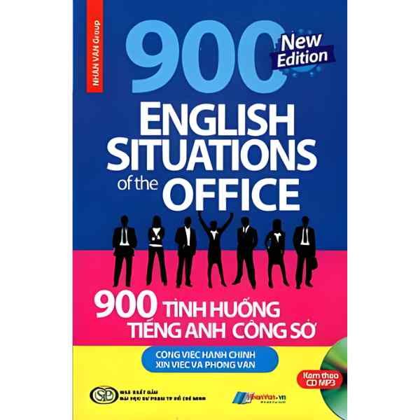  900 Tình Huống Tiếng Anh Công Sở Công Việc Hành Chính - Xin Việc & Phỏng Vấn 