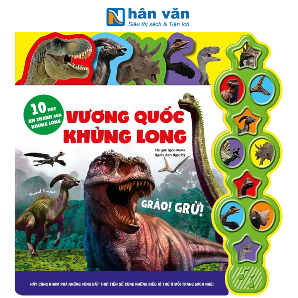 10 Nút Âm Thanh Của Khủng Long - Vương Quốc Khủng Long - nhanvan.vn