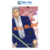 Kill Blue - Tập 6 - Chớ Động Đến Bạn Ta