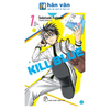  Kill Blue - Tập 1 - Đến Trường Nào - Tặng Kèm Standee + Bìa Special 