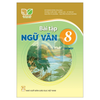 Bài Tập Ngữ Văn Lớp 8 - Tập 1 - Kết Nối Tri Thức - 2026 