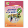  Bài Tập Hoạt Động Trải Nghiệm, Hướng Nghiệp Lớp 8 - Kết Nối Tri Thức - 2026 