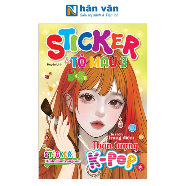 Tủ Sách Trang Điểm Thần Tượng K-Pop - Sticker Và Tô Màu - Tập 3 - nhanvan.vn