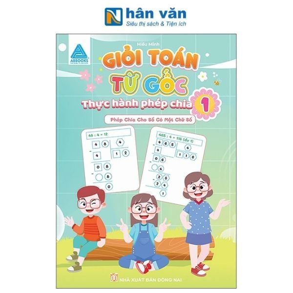 Giỏi Toán Từ Gốc - Thực Hành Phép Nhân - Tập 1 - Phép Nhân Với Số Có Một Chữ Số - nhanvan.vn