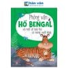  Phỏng Vấn Hổ Bengal Và Một Số Loài Thú Có Móng Vuốt Khác 