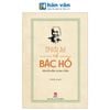  Hồi Kí Về Bác Hồ - Gần Bên Bác Và Học Ở Bác 